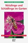 N�tzlinge und Sch�dlinge im Garten